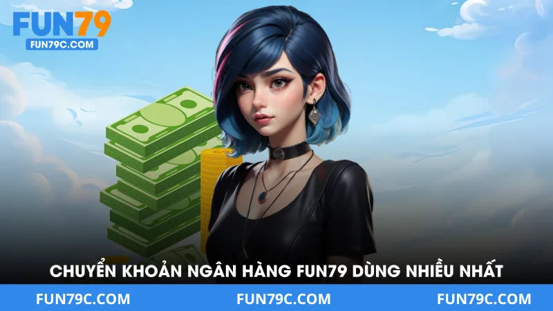 Nạp Tiền Fun79 - Hướng Dẫn Đầy Đủ Và Tối Ưu