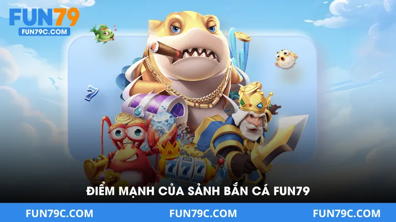 Bắn Cá Fun79 - Kho Game Hấp Dẫn Tỷ Lệ Thưởng Cao 2026
