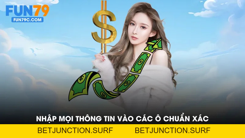 Rút Tiền Fun79 - Hướng Dẫn Chuẩn Xác - Nhanh - An Toàn