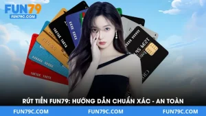 Hướng Dẫn Fun79 - Thủ Tục Tham Gia Cá Cược Đơn Giản
