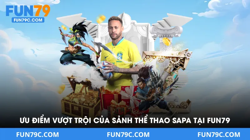 Thể Thao Sapa Tại FUN79 - Địa Điểm Cược Sport Chất Nhất 2026